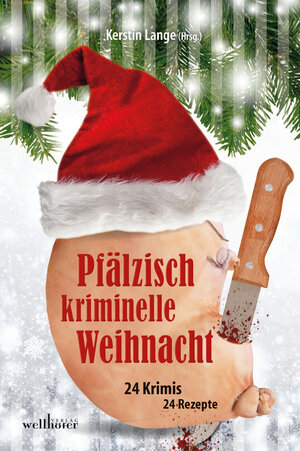 Buchcover Pfälzisch kriminelle Weihnacht | Harald Schneider | EAN 9783954282630 | ISBN 3-95428-263-1 | ISBN 978-3-95428-263-0