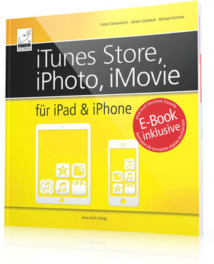 Buchcover iTunes Store, iPhoto, iMovie für iPad & iPhone | Anton Ochsenkühn | EAN 9783954310197 | ISBN 3-95431-019-8 | ISBN 978-3-95431-019-7
