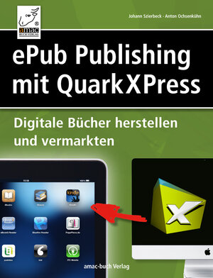 Buchcover ePub Publishing mit QuarkXPress | Johann Szierbeck | EAN 9783954311064 | ISBN 3-95431-106-2 | ISBN 978-3-95431-106-4