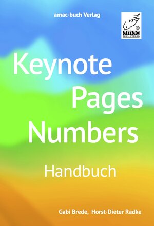 Buchcover Keynote, Pages, Numbers Handbuch | Horst-Dieter Radke | EAN 9783954313822 | ISBN 3-95431-382-0 | ISBN 978-3-95431-382-2