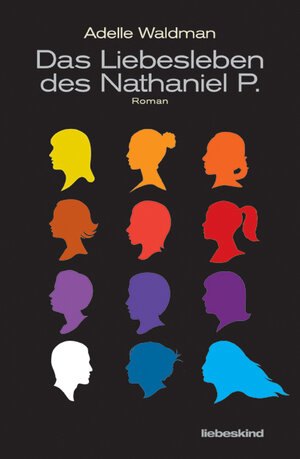 Buchcover Das Liebesleben des Nathaniel P. | Adelle Waldman | EAN 9783954380480 | ISBN 3-95438-048-X | ISBN 978-3-95438-048-0