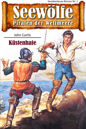 Buchcover Seewölfe - Piraten der Weltmeere 7 | John Curtis | EAN 9783954391455 | ISBN 3-95439-145-7 | ISBN 978-3-95439-145-5