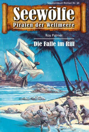 Buchcover Seewölfe - Piraten der Weltmeere 36 | Roy Palmer | EAN 9783954392933 | ISBN 3-95439-293-3 | ISBN 978-3-95439-293-3