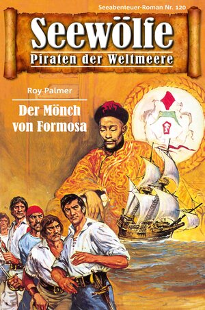 Buchcover Seewölfe - Piraten der Weltmeere 120 | Roy Palmer | EAN 9783954394449 | ISBN 3-95439-444-8 | ISBN 978-3-95439-444-9
