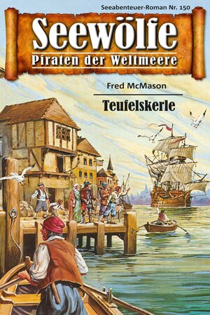 Buchcover Seewölfe - Piraten der Weltmeere 150 | Fred McMason | EAN 9783954394746 | ISBN 3-95439-474-X | ISBN 978-3-95439-474-6