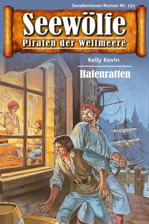 Buchcover Seewölfe - Piraten der Weltmeere 152 | Kelly Kevin | EAN 9783954394760 | ISBN 3-95439-476-6 | ISBN 978-3-95439-476-0