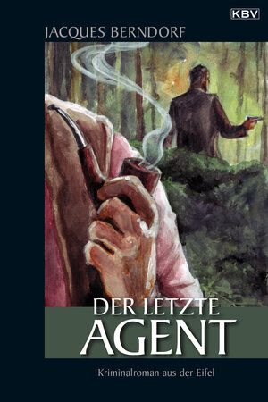 Buchcover Der letzte Agent | Jacques Berndorf | EAN 9783954410019 | ISBN 3-95441-001-X | ISBN 978-3-95441-001-9