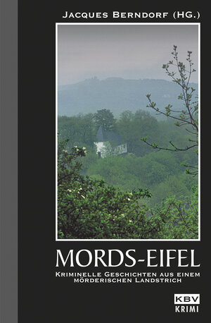 Buchcover Mords-Eifel | Klaus-Peter Walter | EAN 9783954410088 | ISBN 3-95441-008-7 | ISBN 978-3-95441-008-8