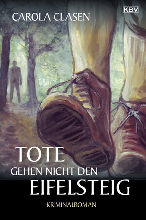 Buchcover Tote gehen nicht den Eifelsteig | Carola Clasen | EAN 9783954410262 | ISBN 3-95441-026-5 | ISBN 978-3-95441-026-2