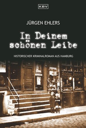 Buchcover In Deinem schönen Leibe | Jürgen Ehlers | EAN 9783954410361 | ISBN 3-95441-036-2 | ISBN 978-3-95441-036-1