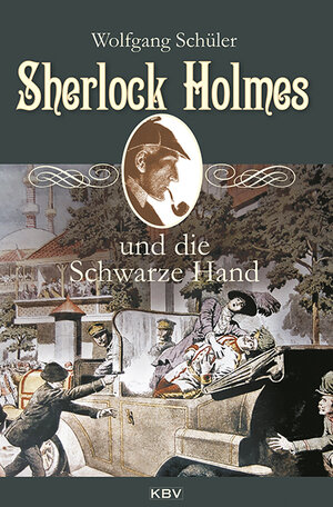 Buchcover Sherlock Holmes und die Schwarze Hand | Wolfgang Schüler | EAN 9783954411597 | ISBN 3-95441-159-8 | ISBN 978-3-95441-159-7