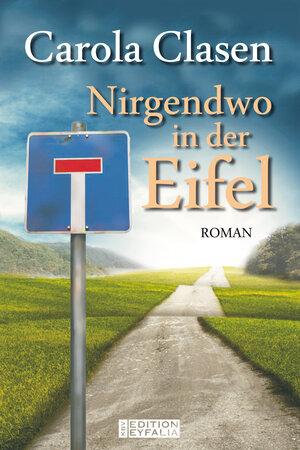 Buchcover Nirgendwo in der Eifel | Carola Clasen | EAN 9783954412518 | ISBN 3-95441-251-9 | ISBN 978-3-95441-251-8