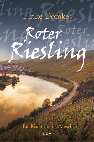 Buchcover Roter Riesling | Ulrike Dömkes | EAN 9783954412679 | ISBN 3-95441-267-5 | ISBN 978-3-95441-267-9