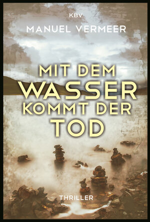 Buchcover Mit dem Wasser kommt der Tod | Manuel Vermeer | EAN 9783954412754 | ISBN 3-95441-275-6 | ISBN 978-3-95441-275-4