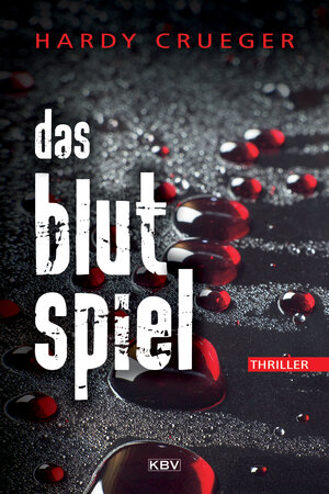 Buchcover Das Blutspiel | Hardy Crueger | EAN 9783954413782 | ISBN 3-95441-378-7 | ISBN 978-3-95441-378-2