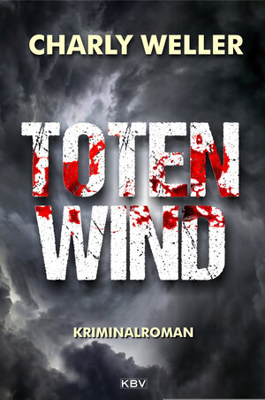 Buchcover Totenwind | Charly Weller | EAN 9783954413881 | ISBN 3-95441-388-4 | ISBN 978-3-95441-388-1