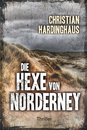 Buchcover Die Hexe von Norderney | Christian Hardinghaus | EAN 9783954414086 | ISBN 3-95441-408-2 | ISBN 978-3-95441-408-6