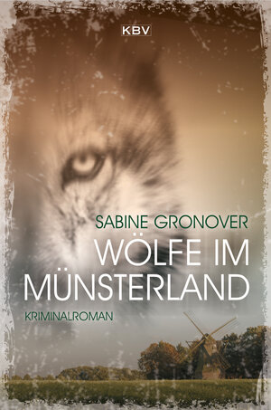 Buchcover Wölfe im Münsterland | Sabine Gronover | EAN 9783954414307 | ISBN 3-95441-430-9 | ISBN 978-3-95441-430-7