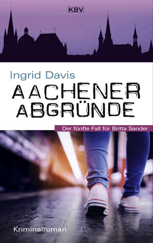 Buchcover Aachener Abgründe | Ingrid Davis | EAN 9783954415182 | ISBN 3-95441-518-6 | ISBN 978-3-95441-518-2