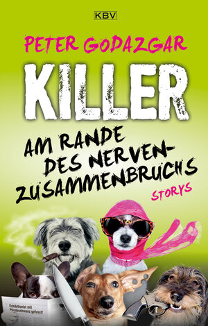 Buchcover Killer am Rande des Nervenzusammenbruchs | Peter Godazgar | EAN 9783954415267 | ISBN 3-95441-526-7 | ISBN 978-3-95441-526-7