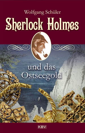 Buchcover Sherlock Holmes und das Ostseegold | Wolfgang Schüler | EAN 9783954415632 | ISBN 3-95441-563-1 | ISBN 978-3-95441-563-2