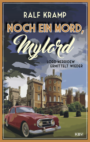 Buchcover Noch ein Mord, Mylord | Ralf Kramp | EAN 9783954415656 | ISBN 3-95441-565-8 | ISBN 978-3-95441-565-6