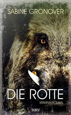 Buchcover Die Rotte | Sabine Gronover | EAN 9783954415946 | ISBN 3-95441-594-1 | ISBN 978-3-95441-594-6