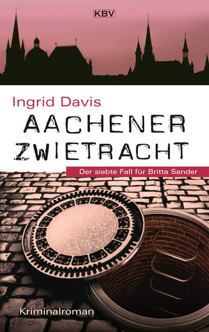 Buchcover Aachener Zwietracht | Ingrid Davis | EAN 9783954416028 | ISBN 3-95441-602-6 | ISBN 978-3-95441-602-8