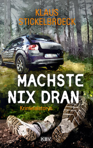 Buchcover Machste nix dran | Klaus Stickelbroeck | EAN 9783954416073 | ISBN 3-95441-607-7 | ISBN 978-3-95441-607-3
