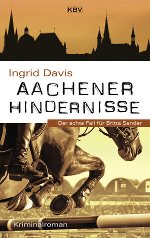 Buchcover Aachener Hindernisse | Ingrid Davis | EAN 9783954416523 | ISBN 3-95441-652-2 | ISBN 978-3-95441-652-3