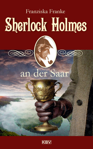 Buchcover Sherlock Holmes an der Saar | Franziska Franke | EAN 9783954416769 | ISBN 3-95441-676-X | ISBN 978-3-95441-676-9