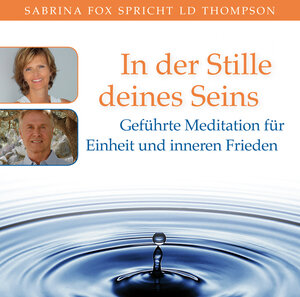 Buchcover In der Stille deines Seins. Geführte Meditation für Einheit und inneren Frieden | Sabrina Fox | EAN 9783954470143 | ISBN 3-95447-014-4 | ISBN 978-3-95447-014-3