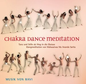 Buchcover Chakra Dance Meditation | Mahasatvaa Ma Ananda Sarita | EAN 9783954471409 | ISBN 3-95447-140-X | ISBN 978-3-95447-140-9