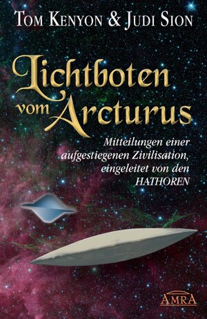 Buchcover Lichtboten vom Arcturus | Tom Kenyon | EAN 9783954471454 | ISBN 3-95447-145-0 | ISBN 978-3-95447-145-4