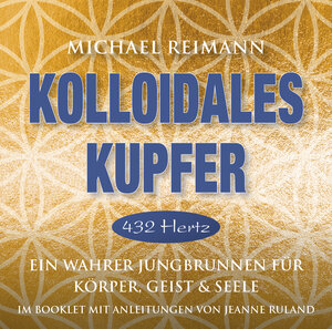 Buchcover Kolloidales Kupfer [432 Hertz]  | EAN 9783954472123 | ISBN 3-95447-212-0 | ISBN 978-3-95447-212-3