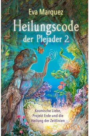 Buchcover Heilungscode der Plejader Band 2 | Eva Marquez | EAN 9783954473878 | ISBN 3-95447-387-9 | ISBN 978-3-95447-387-8