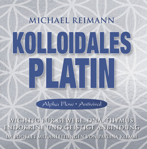 Buchcover Kolloidales Platin [Alpha Flow Antiviral] | Michael Reimann | EAN 9783954474370 | ISBN 3-95447-437-9 | ISBN 978-3-95447-437-0