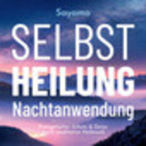 Buchcover Selbstheilung Nachtanwendung | Sayama | EAN 9783954474660 | ISBN 3-95447-466-2 | ISBN 978-3-95447-466-0