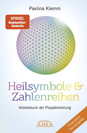 Buchcover Heilsymbole & Zahlenreihen Band 1 NEUAUSGABE: Überarbeitetes und erweitertes Arbeitsbuch der Plejadenheilung (von der SPIEGEL-Bestseller-Autorin) | Pavlina Klemm | EAN 9783954475803 | ISBN 3-95447-580-4 | ISBN 978-3-95447-580-3