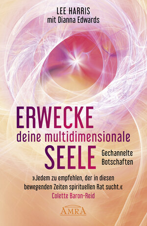 Buchcover ERWECKE DEINE MULTIDIMENSIONALE SEELE: Botschaften aus der 9. Dimension | Lee Harris | EAN 9783954476961 | ISBN 3-95447-696-7 | ISBN 978-3-95447-696-1