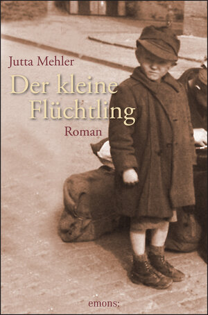 Buchcover Der kleine Flüchtling | Jutta Mehler | EAN 9783954510900 | ISBN 3-95451-090-1 | ISBN 978-3-95451-090-0