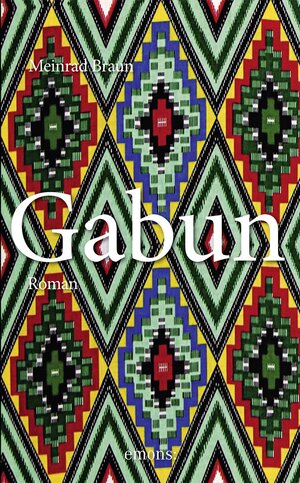 Buchcover Gabun | Meinrad Braun | EAN 9783954511372 | ISBN 3-95451-137-1 | ISBN 978-3-95451-137-2