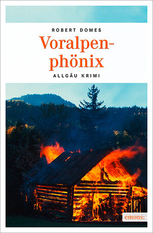 Buchcover Voralpenphönix | Robert Domes | EAN 9783954512522 | ISBN 3-95451-252-1 | ISBN 978-3-95451-252-2
