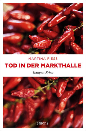 Buchcover Tod in der Markthalle | Martina Fiess | EAN 9783954512553 | ISBN 3-95451-255-6 | ISBN 978-3-95451-255-3