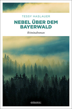 Buchcover Nebel über dem Bayerwald | Tessy Haslauer | EAN 9783954513758 | ISBN 3-95451-375-7 | ISBN 978-3-95451-375-8