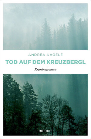 Buchcover Tod auf dem Kreuzbergl | Andrea Nagele | EAN 9783954514854 | ISBN 3-95451-485-0 | ISBN 978-3-95451-485-4