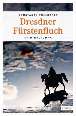 Buchcover Dresdner Fürstenfluch | Constanze Vollhardt | EAN 9783954514908 | ISBN 3-95451-490-7 | ISBN 978-3-95451-490-8