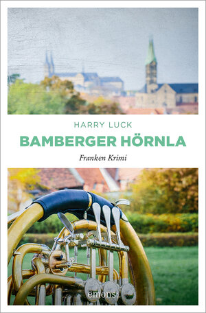 Buchcover Bamberger Hörnla | Harry Luck | EAN 9783954515301 | ISBN 3-95451-530-X | ISBN 978-3-95451-530-1