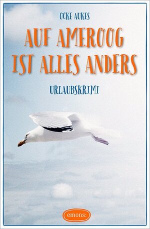 Buchcover Auf Ameroog ist alles anders | Ocke Aukes | EAN 9783954515417 | ISBN 3-95451-541-5 | ISBN 978-3-95451-541-7
