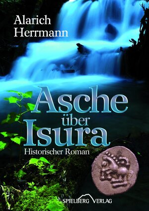 Buchcover Asche über Isura | Alarich Herrmann | EAN 9783954520404 | ISBN 3-95452-040-0 | ISBN 978-3-95452-040-4